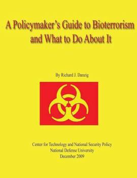 Paperback A Policymaker's Guide to Bioterrorism and What to Do About It Book