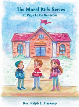 Hardcover The Moral Kids Series: It Pays to Be Generous Book