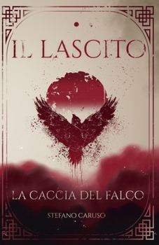 Paperback Il Lascito I: La Caccia del Falco [Italian] Book