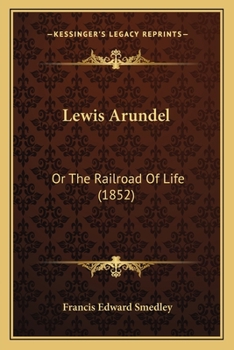 Lewis Arundel: Or The Railroad Of Life