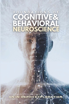 Paperback Foundations of Cognitive & Behavioral Neuroscience Book