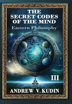 Paperback The Secret Codes of the Mind: Eastern Philosophy Book