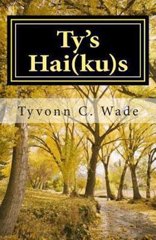 Paperback Ty's Hai(ku)s: 2nd Edition Book