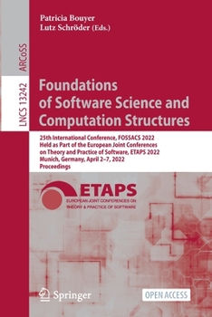 Paperback Foundations of Software Science and Computation Structures: 25th International Conference, Fossacs 2022, Held as Part of the European Joint Conference Book