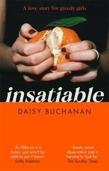 Paperback Insatiable: ‘A frank, funny account of 21st-century lust' Independent Book