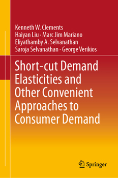 Hardcover Short-Cut Demand Elasticities and Other Convenient Approaches to Consumer Demand Book