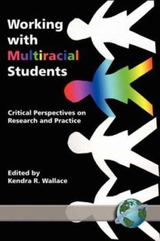 Paperback Working with Multiracial Students: Critical Perspectives on Research and Practice (PB) Book