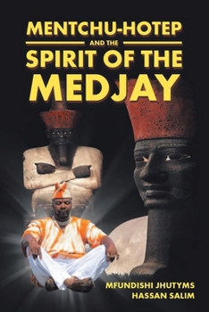 Paperback Mentchu-hotep and the Spirit of the Medjay Book 1 Book