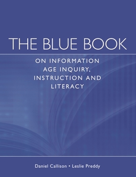 Paperback The Blue Book on Information Age Inquiry, Instruction and Literacy Book