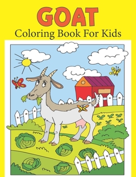 Paperback Goat Coloring Book For Kids: 50 Simple And Fun Designs With Goat For Kids Ages 2-4, 4-8 Book