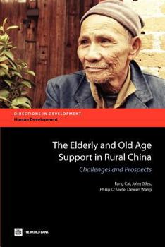 Paperback The Elderly and Old Age Support in Rural China Book