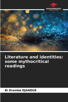 Paperback Literature and identities: some mythocritical readings Book