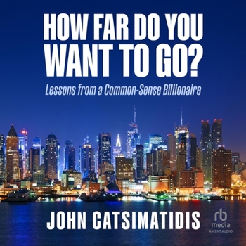 Audio CD How Far Do You Want to Go?: Lessons from a Common-Sense Billionaire Book