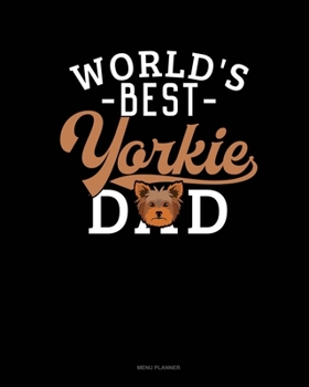 World's Best Yorkie Dad: Menu Planner