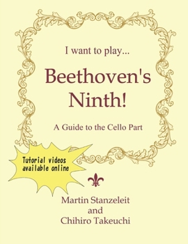 Paperback I Want to Play ... Beethoven's Ninth!: A Guide to the Cello Part Book