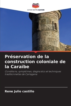 Paperback Préservation de la construction coloniale de la Caraïbe [French] Book