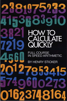 Paperback How to Calculate Quickly: Full Course in Speed Arithmetic Book