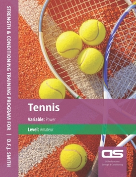 Paperback DS Performance - Strength & Conditioning Training Program for Tennis, Power, Amateur Book