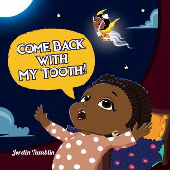 Paperback Come Back with My Tooth Book