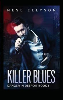 Paperback Killer Blues: Danger in Detroit, Book 1 Book