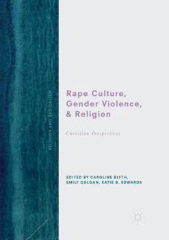 Rape Culture, Gender Violence, and Religion: Biblical Perspectives
