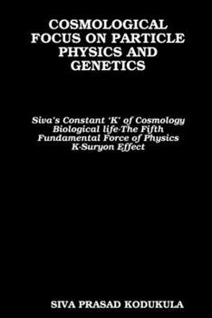 Paperback Cosmological Focus on Particle Physics and Genetics Book