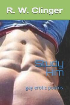 Paperback Study Him: Gay Erotic Poems Book
