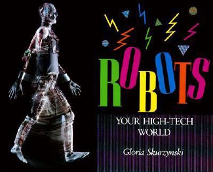 Hardcover Robots: Your High-Tech World Book