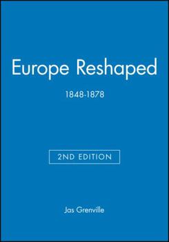 Europe Reshaped: 1848-1878 (Blackwell Classic Histories of Europe) - Book  of the Fontana History of Europe
