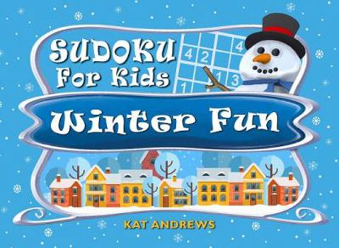 Sudoku For Kids: Winter Fun (Puzzle Books Plus Kids)