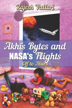 Akhi's Bytes and NASA's Flights: Off to Mars