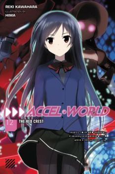  12 -- - Book #12 of the アクセル・ワールド / Accel World Light Novels