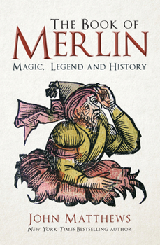 Hardcover The Book of Merlin: Magic, Legend and History Book