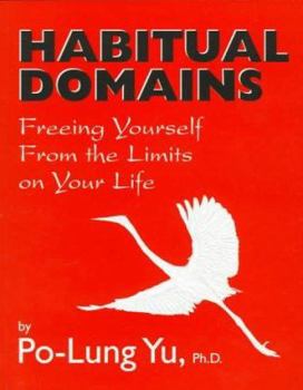 Paperback Habitual Domains: Freeing Yourself from the Limits on Your Life Book