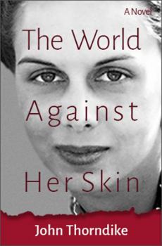 Paperback The World Against Her Skin Book