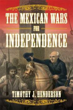 Hardcover The Mexican Wars for Independence Book