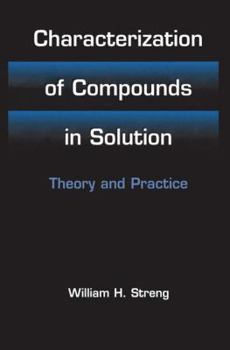 Hardcover Characterization of Compounds in Solution: Theory and Practice Book