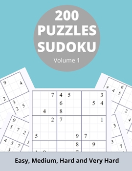 Paperback 200 Sudoku Puzzles: Vol 1 Easy, Medium, Hard & Very Hard Book