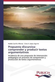 Paperback Propuesta discursiva: comprender y producir textos argumentativos [Spanish] Book