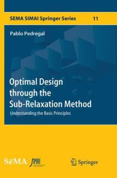 Paperback Optimal Design Through the Sub-Relaxation Method: Understanding the Basic Principles Book