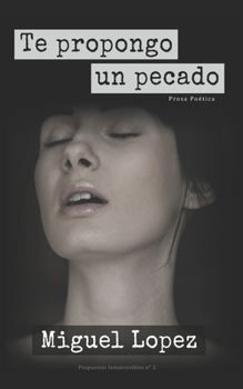 Paperback Te propongo un pecado (Prosa Poética) [Spanish] Book