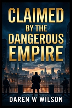 Paperback Claimed by the Dangerous Empire Book