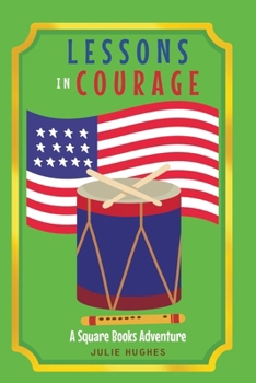 Paperback Lessons in Courage: A Square Books Adventure Book