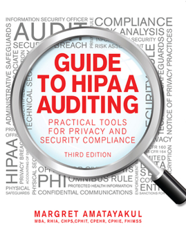 Paperback Guide to Hipaa Auditing, Third Edition: Practical Tools for Privacy and Security Compliance Book