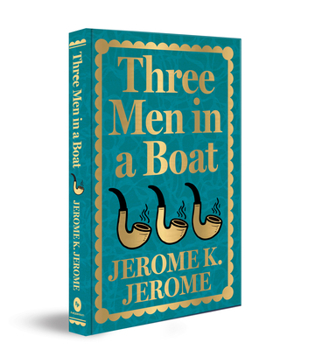 Three Men in a Boat (To Say Nothing of the Dog) - Book #1 of the Three Men