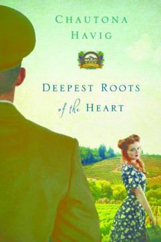 Deepest Roots of the Heart - Book #1 of the Legacy of the Vines