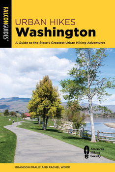 Paperback Urban Hikes Washington: A Guide to the State's Greatest Urban Hiking Adventures Book