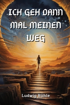 Paperback Ich Geh Dann Mal Meinen Weg [German] Book