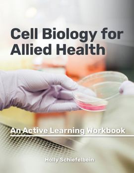 Paperback Cell Biology for Allied Health: Active Learning Workbook Book