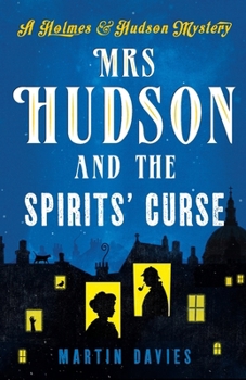 Mrs. Hudson and the Spirits' Curse - Book #1 of the Mrs. Hudson